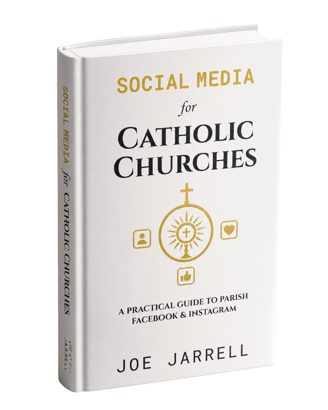 Social Media for Catholic Churches, by Joe Jarrell, hardcover book